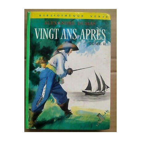 Vingt ans après Tome II Bibliothèque verte