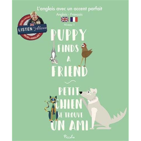 Puppy Finds a Friend / Petit chien se trouve un ami Puppy Finds a Friend / Petit chien se trouve un ami