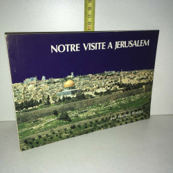 NOTRE VISITE A JERUSALEM