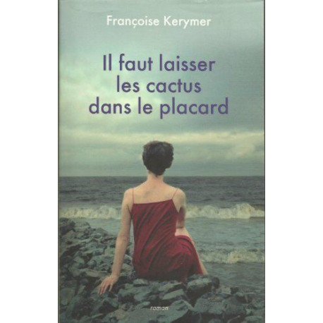 Il faut laisser les cactus dans le placard Il faut laisser les cactus dans le placard