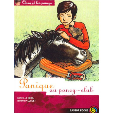 Clara et les Poneys tome 4 : Panique au Poney-Club Clara et les Poneys tome 4 : Panique au Poney-Club