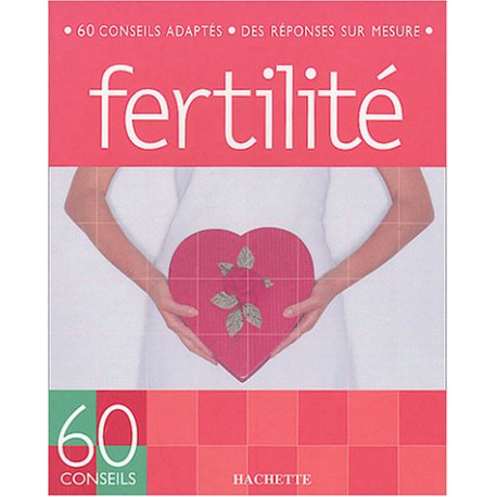 60 Conseils fertilité 60 Conseils fertilité