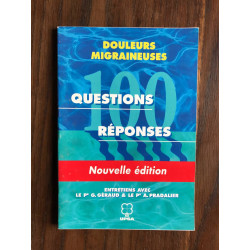 Douleurs migraineuses - 100 QUESTIONS RÉPONSES