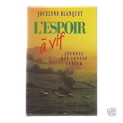 L'espoir à vif - Journal des années cancer