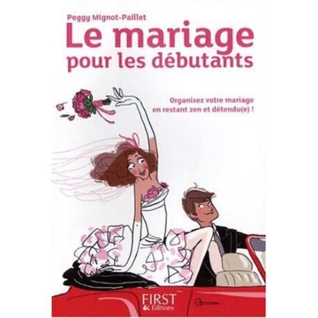 Le mariage pour les débutants Le mariage pour les débutants