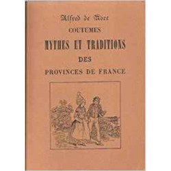 COUTUMES MYTHES ET TRADITIONS DES PROVINCES DE FRANCE