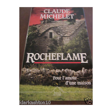Claue michelet rocheflame pour l'amour d'une saison Succès du Livre