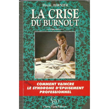 La crise du burnout La crise du burnout
