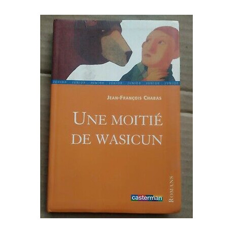 jean françois Chabas Une moitié de wasicun casterman