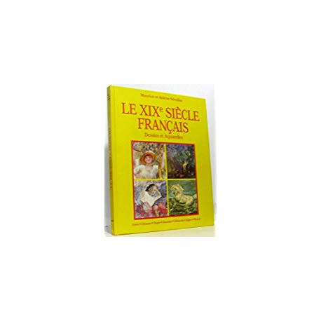 LE XIXè SIECLE FRANCAIS DESSINS ET AQUARELLES LE XIXè SIECLE FRANCAIS DESSINS ET AQUARELLES