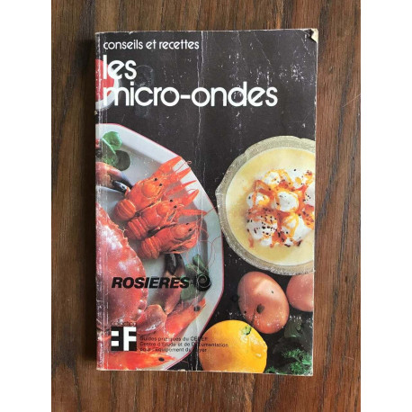 Conseils et recettes les micro-ondes Conseils et recettes les micro-ondes