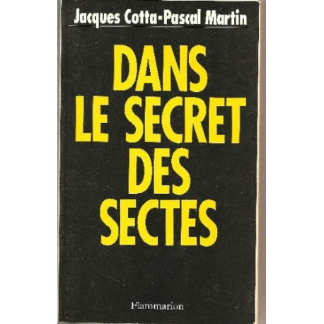 Dans le secret des sectes Dans le secret des sectes