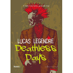 Deathless Days: L'enfer sur terre pour de vrai