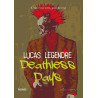 Deathless Days: L'enfer sur terre pour de vrai
