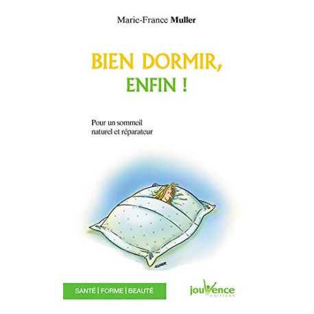 Bien dormir enfin Bien dormir enfin