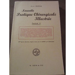 Jean quénu Nouvelle Pratique Chirurgicale illustrée Fascicule ix