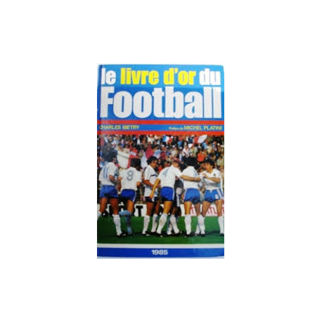 Le livre d'or du football Le livre d'or du football