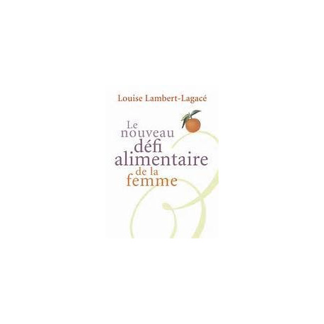 Le nouveau défi alimentaire de la femme Le nouveau défi alimentaire de la femme
