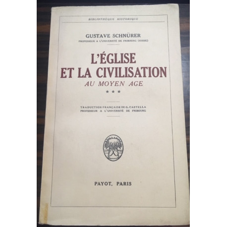 L'EGLISE ET LA CIVILISATION AU MOYEN AGE TOME 3 L'EGLISE ET LA CIVILISATION AU MOYEN AGE TOME 3