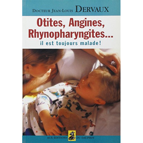 Otites angines rhinopharyngites... il est toujours malade Otites angines rhinopharyngites... il est toujours malade