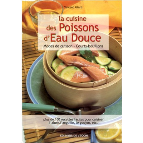 La Cuisine des poissons d'eau douce : Modes de cuisson -... La Cuisine des poissons d'eau douce : Modes de cuisson -...