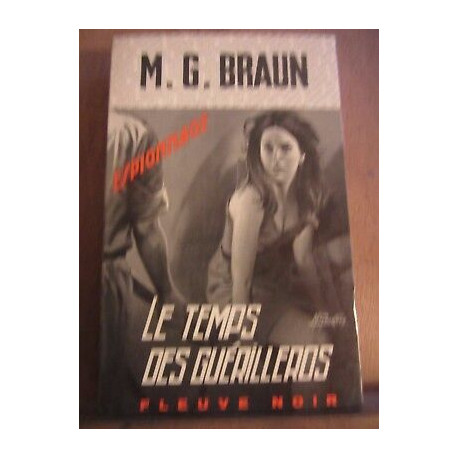 m g braun Le Temps des guérilleros Fleuve Noir Espionnage n854