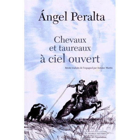 Chevaux et taureaux à ciel ouvert Chevaux et taureaux à ciel ouvert