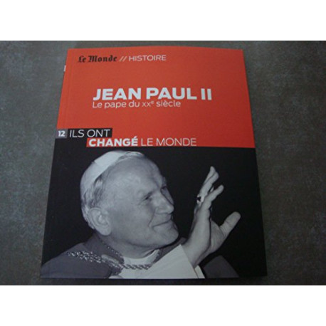 LE MONDE // HISTOIRE N°12 !! "ILS ONT CHANGE LE MONDE" JEAN PAUL... LE MONDE // HISTOIRE N°12 !! "ILS ONT CHANGE LE MONDE" JEAN PAUL...