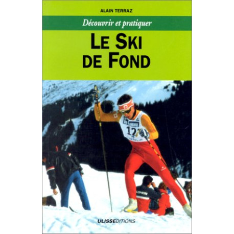 Le ski de fond Le ski de fond