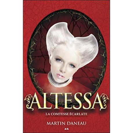 Altessa - T2 : La comtesse écarlate Altessa - T2 : La comtesse écarlate