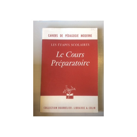 CAHIER DE PEDAGOGIE MODERNE - LES ETAPES SCOLAIRES - LE COURS... CAHIER DE PEDAGOGIE MODERNE - LES ETAPES SCOLAIRES - LE COURS...