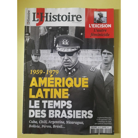 L'Histoire Nº 465 1959 1979 Amérique Latine Le Temps des Brasiers... L'Histoire Nº 465 1959 1979 Amérique Latine Le Temps des Brasiers...