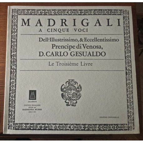 Madrigali A Cinque Voci Dell Illustrissimo et Excellentissimo... Madrigali A Cinque Voci Dell Illustrissimo et Excellentissimo...
