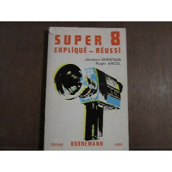 SUPER 8 expliqué réussi JACQUES vainstain ROGER ANCEL