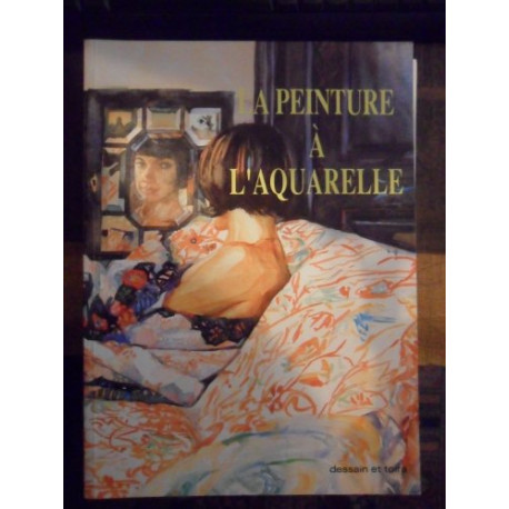 La peinture à l'aquarelle La peinture à l'aquarelle
