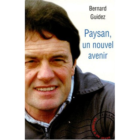 Paysan un nouvel avenir Paysan un nouvel avenir