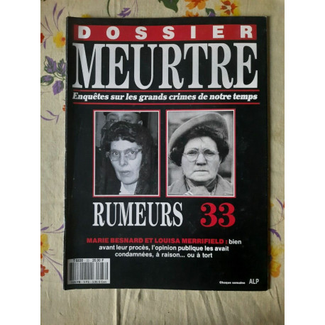 Dossier Meurtre Enquêtes Sur Les Grands Crimes de Notre... Dossier Meurtre Enquêtes Sur Les Grands Crimes de Notre...