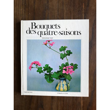 Bouquets des quatre-saisons Bouquets des quatre-saisons