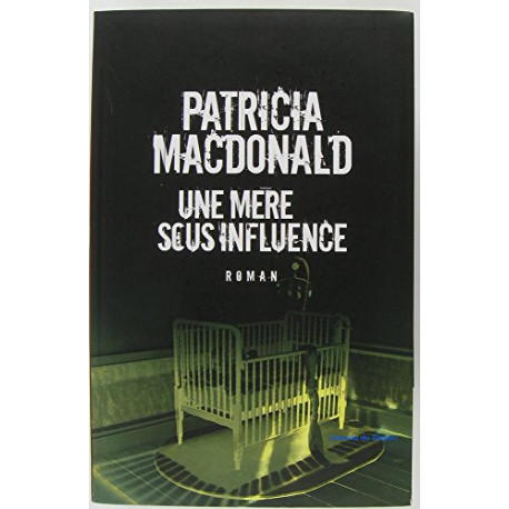Une mère sous influence Une mère sous influence