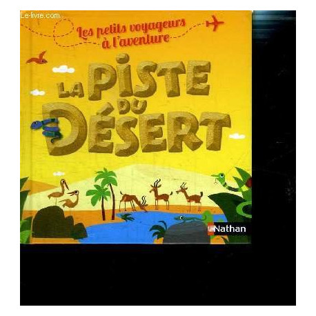 La Piste du Désert La Piste du Désert