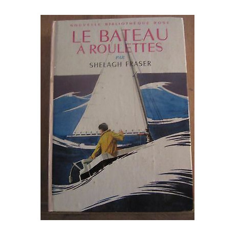 Shelagh fraser le Bateau à roulettes Bibliothèque Rose hachette