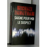 Saigne pour moi / Le suspect