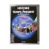 Histoire du temps présent : De 1939 à nos jours