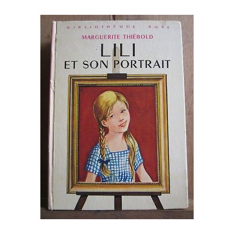 Lili et son portrait Bibliothèque rose