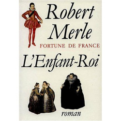 L'Enfant Roi (Fortune de France tome 8)