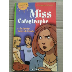Miss Catastrophe T4 le dernier baiser de l'année milan