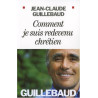 Comment je suis redevenu chrétien