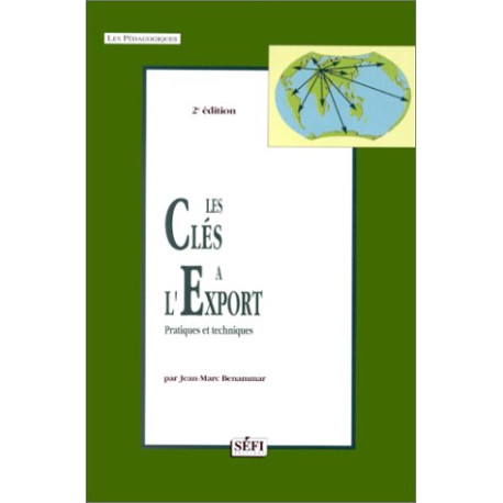LES CLES A L'EXPORT. Pratiques et techniques 2ème édition LES CLES A L'EXPORT. Pratiques et techniques 2ème édition