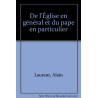De l'Église en général et du pape en particulier