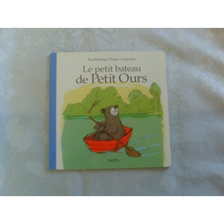 Le bateau de petit ours Le bateau de petit ours